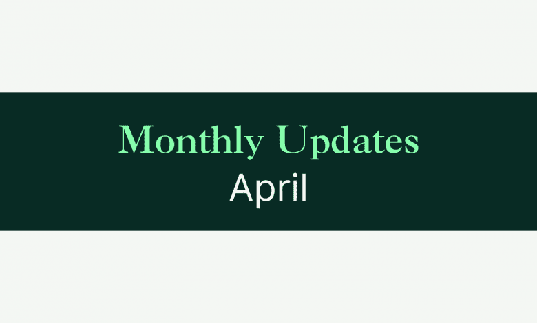 Monthly Updates April