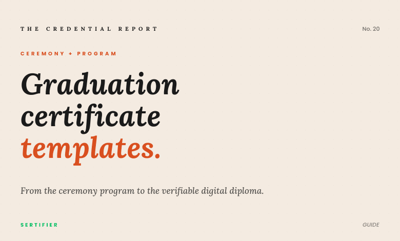 Editorial cover: graduation certificate templates. From the ceremony program to the verifiable digital diploma. The Credential Report No. 20