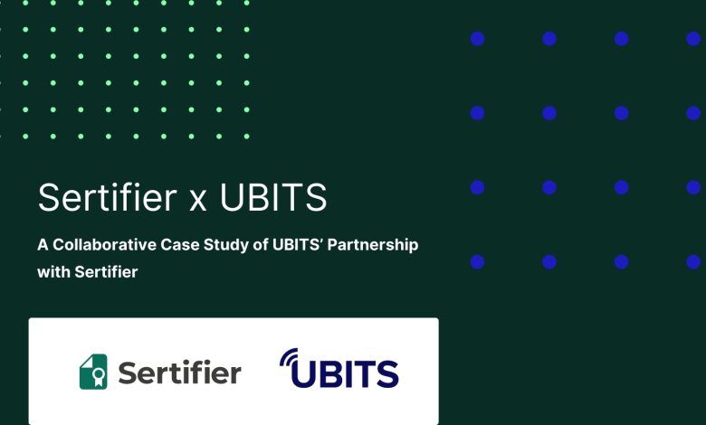 Collaborative Case Study of UBITS’ Partnership with Sertifier