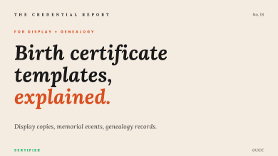 Birth certificate template: 5 legitimate use cases and where to find each 9 Editorial cover: birth certificate templates explained. Display copies, memorial events, genealogy records. The Credential Report No. 18