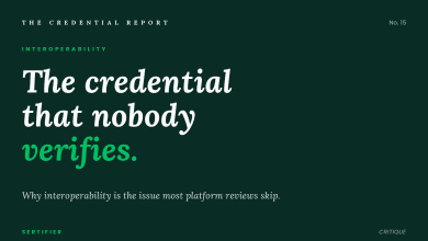 The credential nobody verifies: why interoperability is the gap most programs ignore 12 Editorial cover with dark background: the credential that nobody verifies. Why interoperability is the issue most platform reviews skip. The Credential Report No. 15