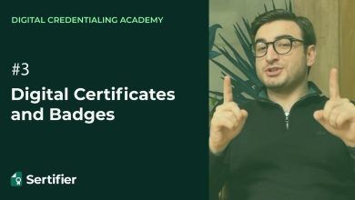 Digital Certificates and Badges – Episode #3 11 Digital Certificates and Badges Episode 3