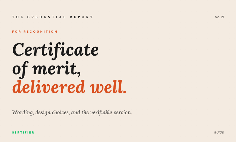Editorial cover: certificate of merit delivered well. Wording, design choices, and the verifiable version. The Credential Report No. 21