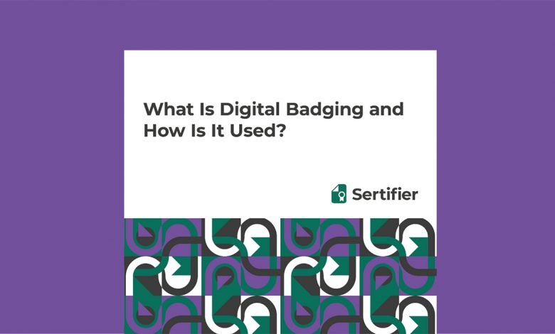 What Is Digital Badging and How It is Used